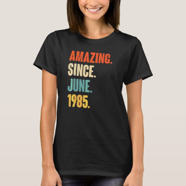 Camiseta Increíble desde junio de 1985 37 años (Anverso)