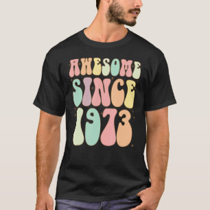 Camiseta Increíble desde los 49 años de nacimientos de 1973