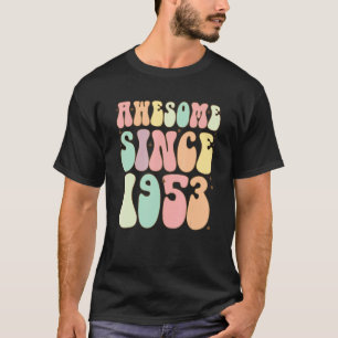 Camiseta Increíble desde los 69 años de nacimientos de 1953