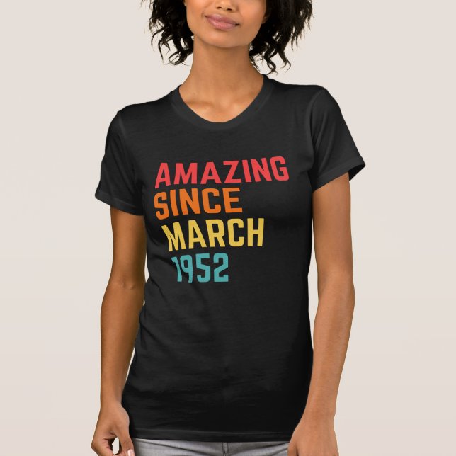 Camiseta Increíble desde marzo de 1952 Funny 69th Birthday  (Anverso)