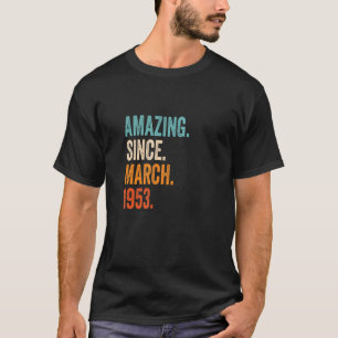 Camiseta Increíble desde marzo de 1953 70º cumpleaños