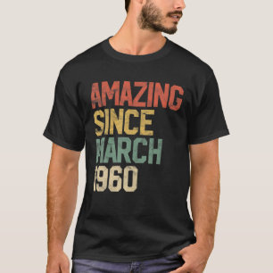 Camiseta Increíble Desde Marzo De 1960 60 Regalo De Cumplea