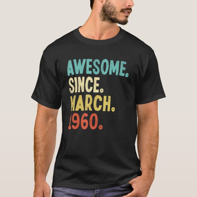Camiseta Increíble desde marzo de 1960 62º cumpleaños 62 añ (Anverso)
