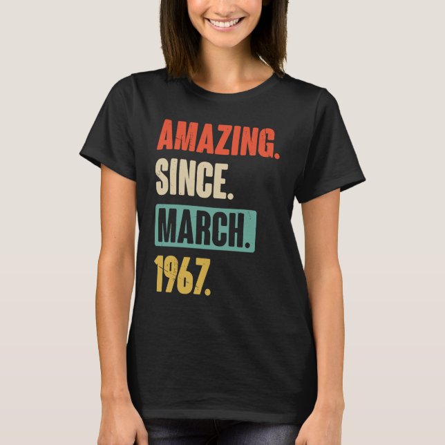 Camiseta Increíble desde marzo de 1967 Cumpleaños 56ª Decor (Anverso)
