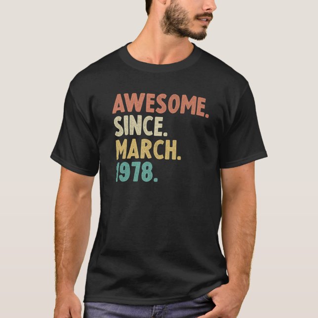 Camiseta Increíble Desde Marzo De 1978 44º Regalo De Cumple (Anverso)