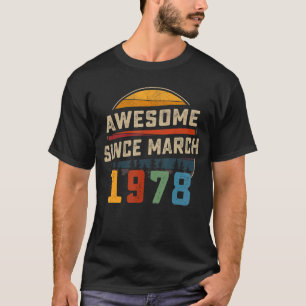 Camiseta Increíble desde marzo de 1978 45º cumpleaños 45 añ
