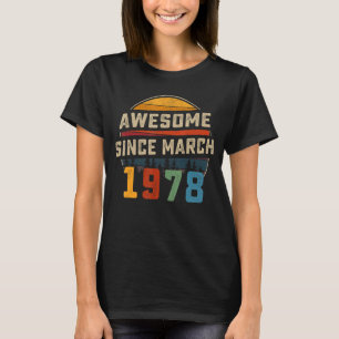 Camiseta Increíble desde marzo de 1978 45º cumpleaños 45 añ