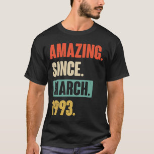 Camiseta Increíble desde marzo de 1993 Cumpleaños 30 Decora