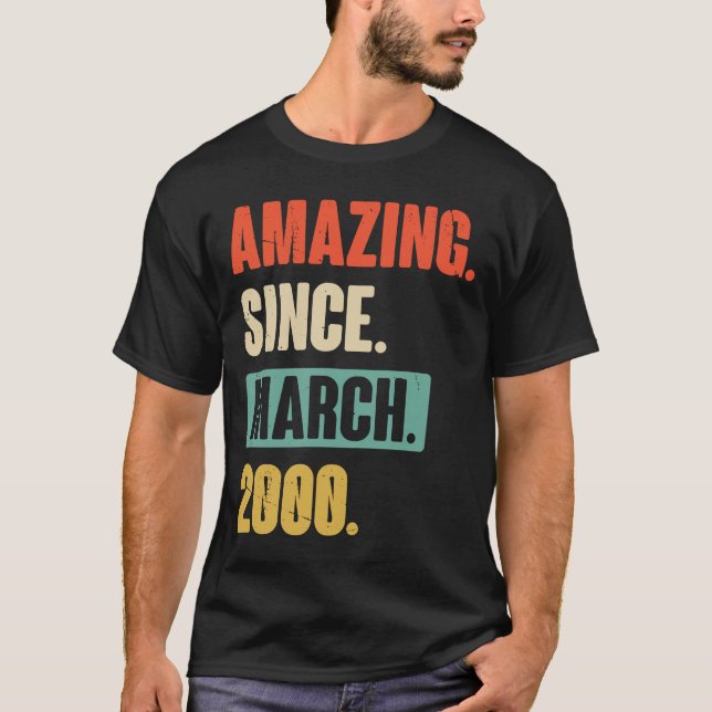 Camiseta Increíble desde marzo de 2000 Cumpleaños 23 Decora (Anverso)
