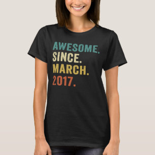 Camiseta Increíble desde marzo de 2017, 6 años, cumpleaños