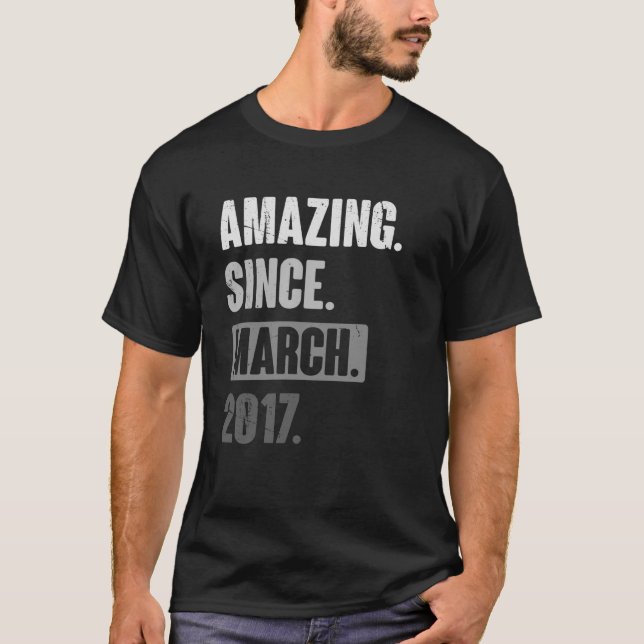 Camiseta Increíble desde marzo de 2017 Cumpleaños 6 Decorac (Anverso)