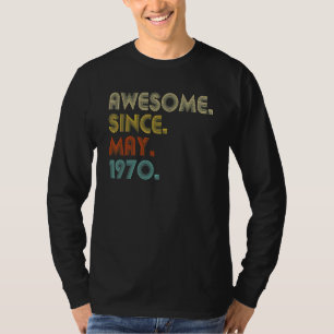 Camiseta Increíble desde mayo de 1970 52º cumpleaños 52 año
