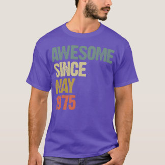 Camiseta Increíble desde mayo de 1975 Regalo Retro Vintage