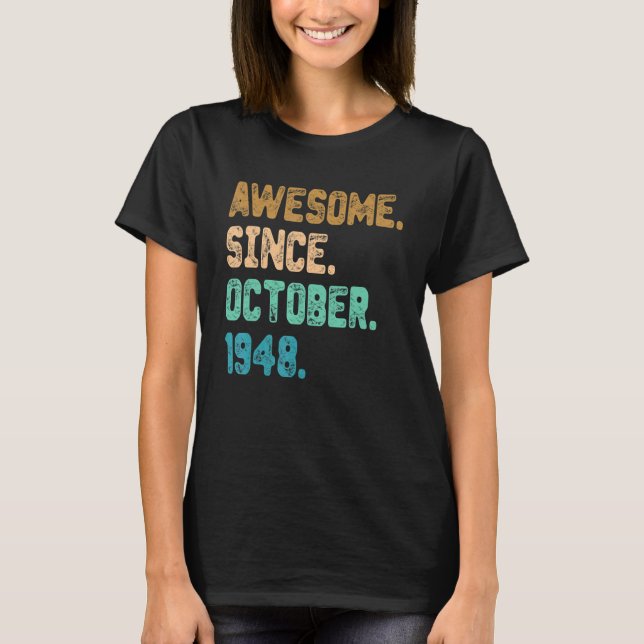Camiseta Increíble desde octubre de 1948: 74º cumpleaños (Anverso)