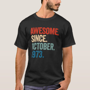 Camiseta Increíble desde octubre de 1973 49º cumpleaños 49