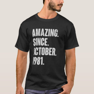 Camiseta Increíble desde octubre de 1981 41 años
