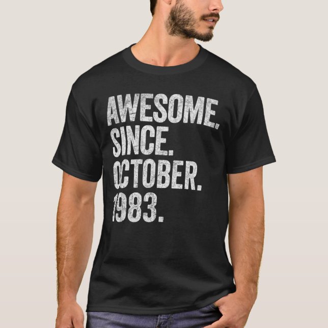 Camiseta Increíble desde octubre de 1983 39º cumpleaños 39  (Anverso)