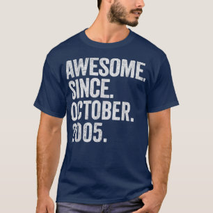 Camiseta Increíble desde octubre de 2005 17º regalo de cump