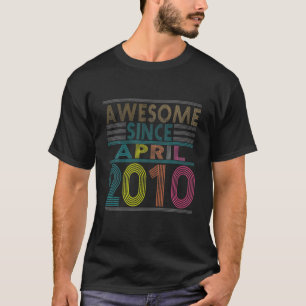 Camiseta Increíble Desde Que Nació En Abril En 2010 Nació E