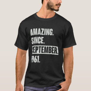 Camiseta Increíble desde septiembre de 1961 61 años 61 años