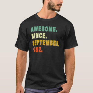 Camiseta Increíble desde septiembre de 1982 40º cumpleaños 