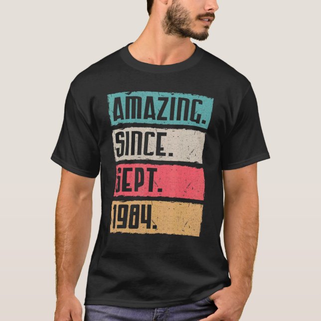 Camiseta Increíble Desde Septiembre De 1984 Feliz Cumpleaño (Anverso)