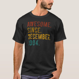 Camiseta Increíble edad de 18 años desde diciembre de 2004