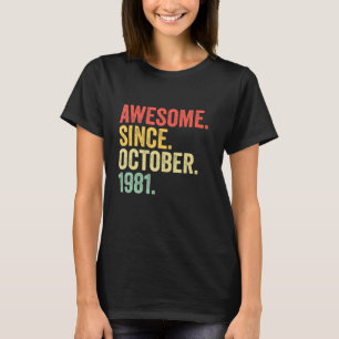 Camiseta Increíble edad de 41 años desde octubre de 1981