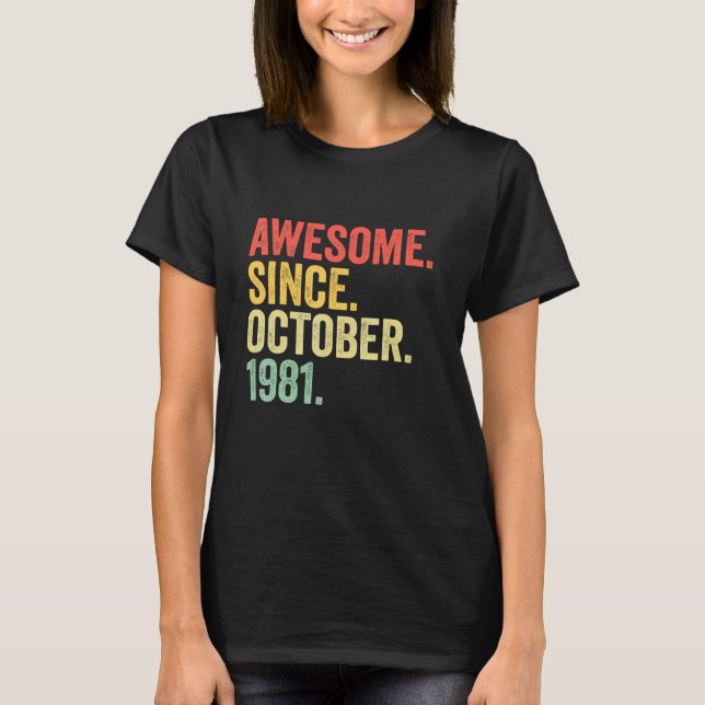 Camiseta Increíble edad de 41 años desde octubre de 1981 (Anverso)