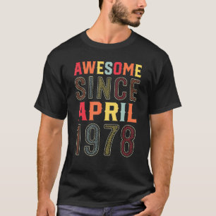 Camiseta Increíble edad de 44 años desde abril de 1978 44º 