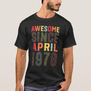 Camiseta Increíble edad de 44 años desde abril de 1978 44º 