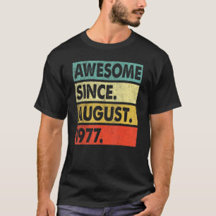 Camiseta Increíble edad de 45 años desde agosto de 1977