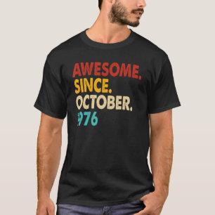 Camiseta Increíble edad de 46 años desde octubre de 1976 46