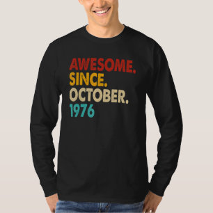 Camiseta Increíble edad de 46 años desde octubre de 1976 46