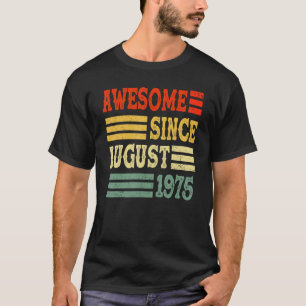 Camiseta Increíble edad de 47 años desde agosto de 1975