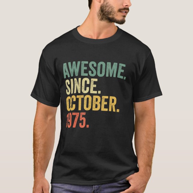 Camiseta Increíble edad de 47 años desde octubre de 1975 (Anverso)