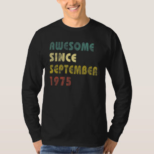 Camiseta Increíble edad de 47 años desde septiembre de 1975