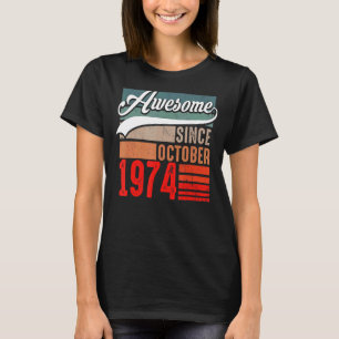 Camiseta Increíble edad de 48 años desde octubre de 1974 48