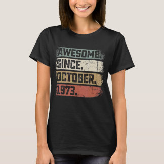 Camiseta Increíble edad de 49 años desde octubre de 1973 49