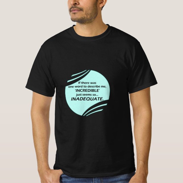 Camiseta Increíble es inexacto (Anverso)