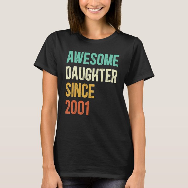 Camiseta Increíble hija desde 2001 (Anverso)