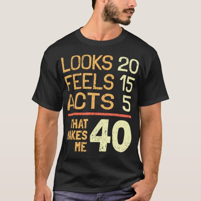 Camiseta Increíble Idea De Cumpleaños 40 Años (Anverso)