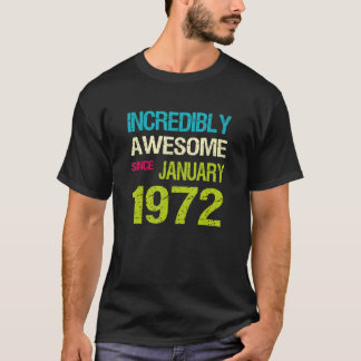 Camiseta Increíble Increíble desde el cumpleaños de enero d