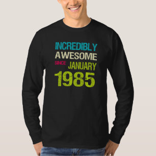 Camiseta Increíble Increíble desde el cumpleaños de enero d