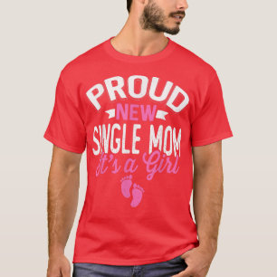 Camiseta Increíble madre soltera orgullosa de Guay es un re