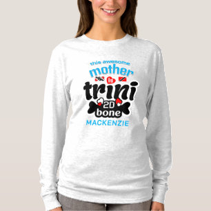 Camiseta Increíble Madre Trini Para El Hueso