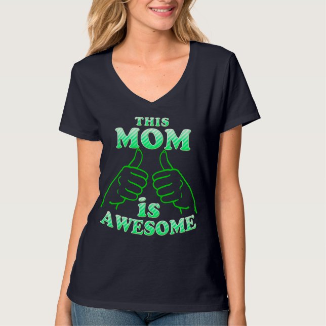 Camiseta ¡Increíble Mamá! Día de la madre y día a día (Anverso)