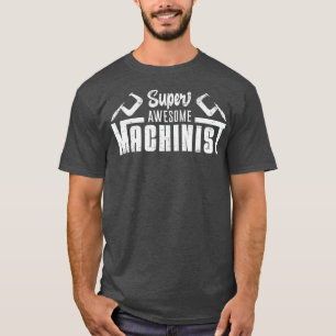 Camiseta Increíble maquinista para mecánicos CNC