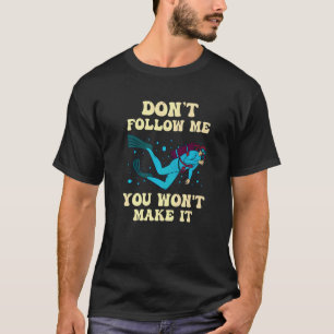 Camiseta Increíble No Me Sigas No Lo Harás Buceo En Pañal