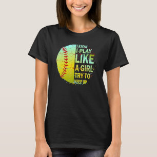 Camiseta Increíble Softball Que Sé Que Juego Como Un Chica